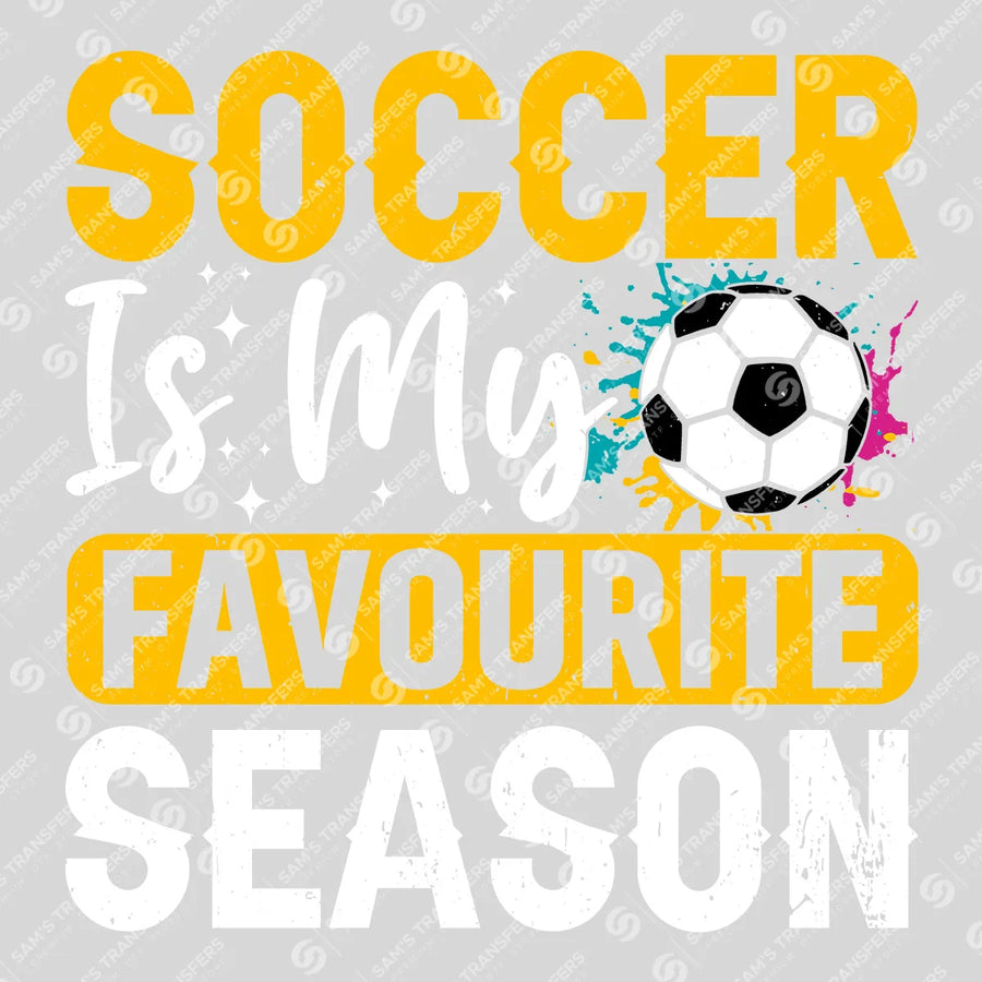 Soccer Is My Favourite Season Ready-to-Press DTF Transfer | SAT06256