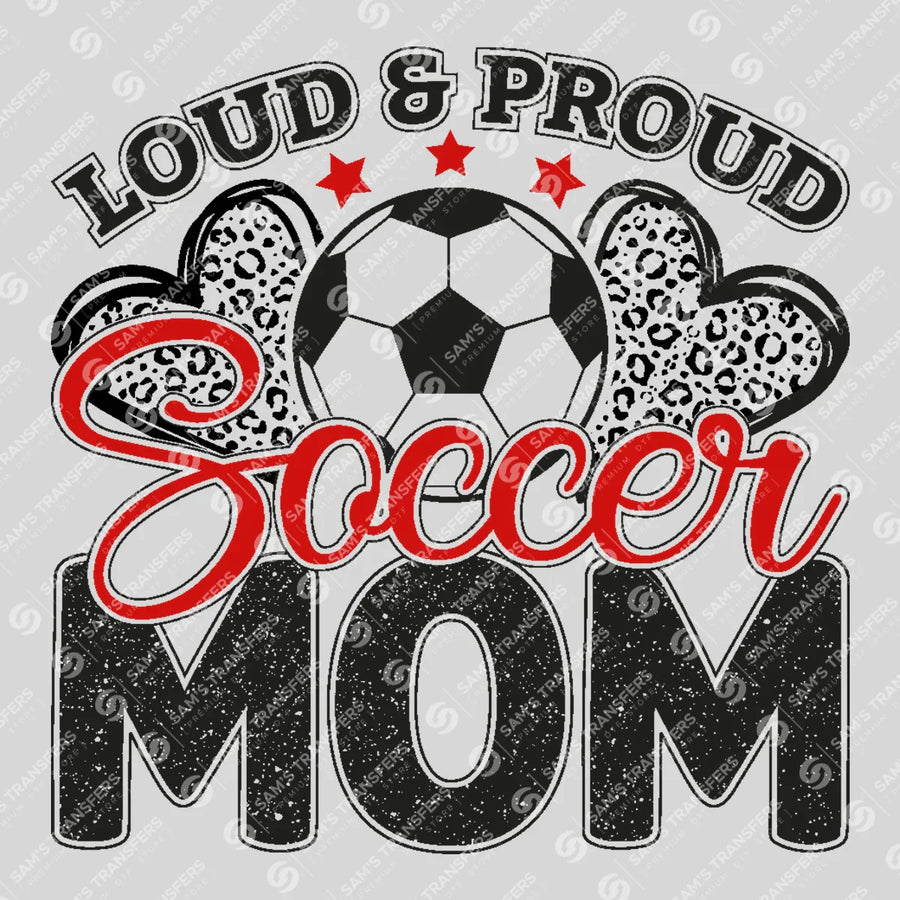 Loud And Proud Soccer Mom Leopard Ready-to-Press DTF Transfer | SAT06266