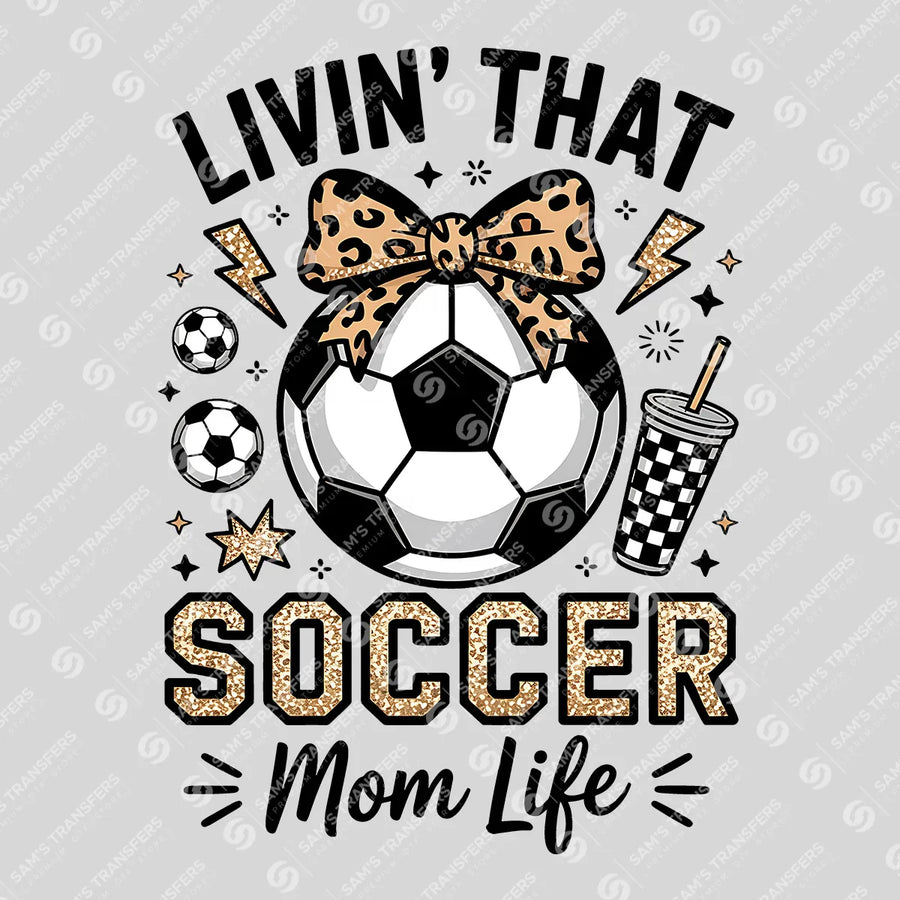 Livin That Soccer Mom Life Ready-to-Press DTF Transfer | SAT06268