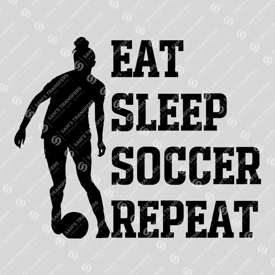 Eat Sleep Soccer Repeat Ready-to-Press DTF Transfer | SAT06270