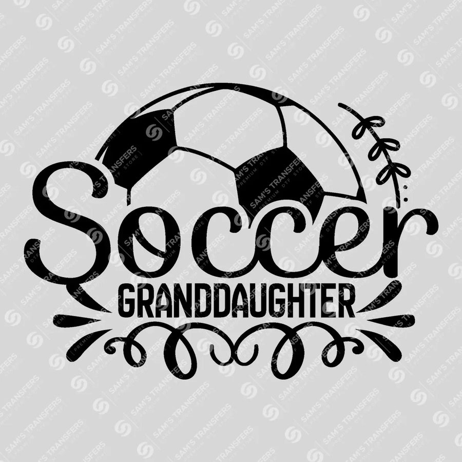 Soccer Granddaughter Ready-to-Press DTF Transfer | SAT06300