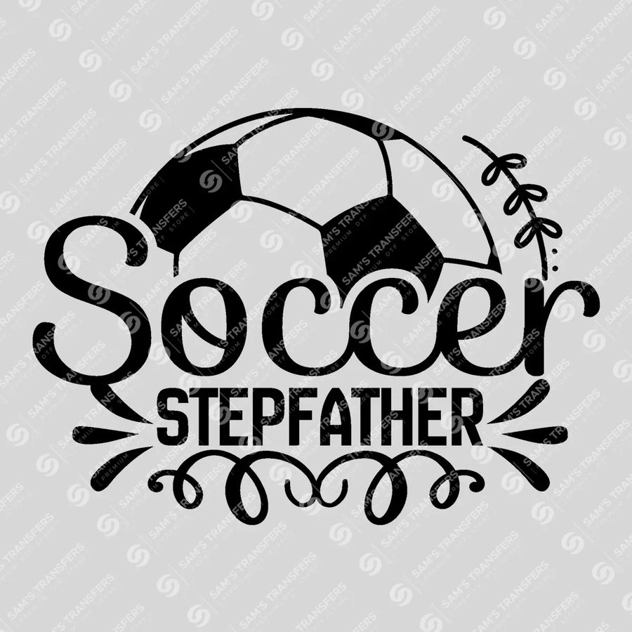 Soccer Stepfather Ready-to-Press DTF Transfer | SAT06322
