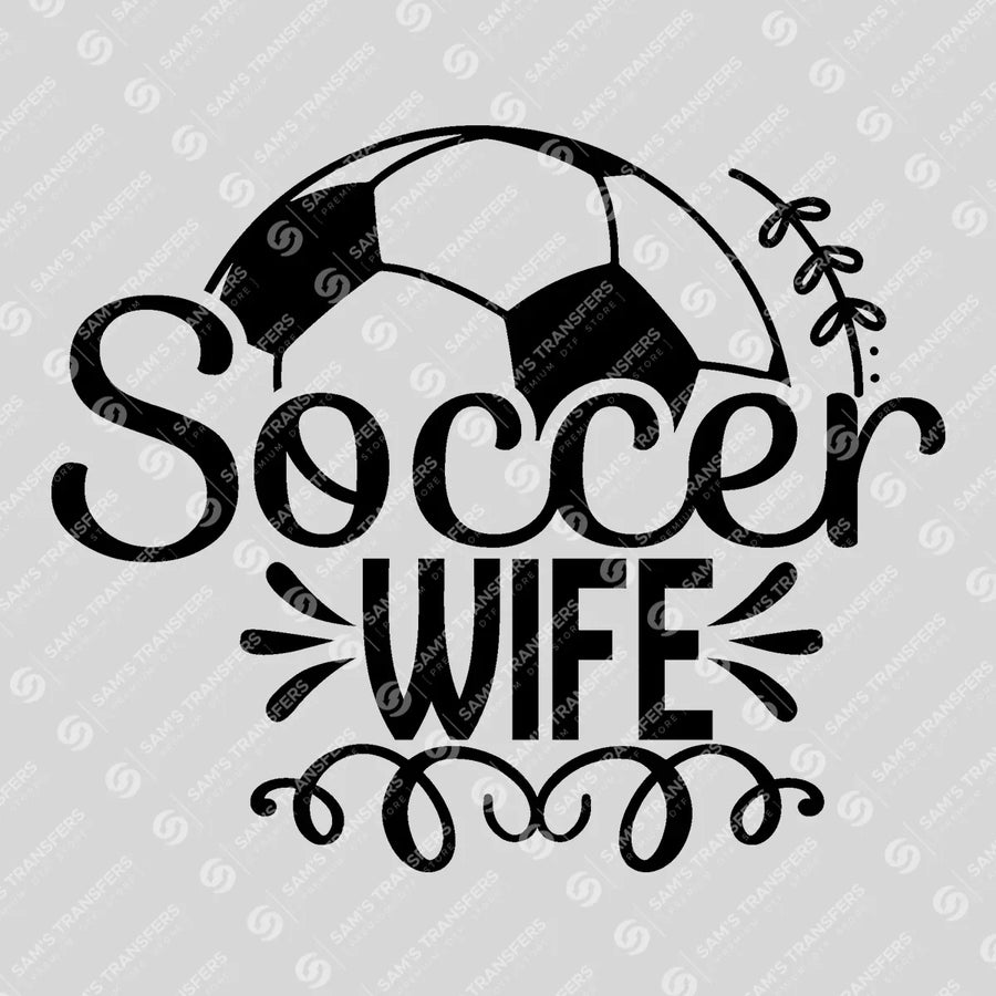 Soccer Wife Ready-to-Press DTF Transfer | SAT06325