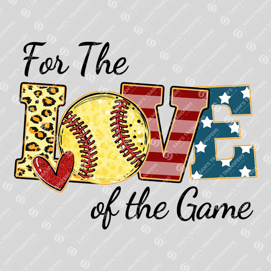 For The Love Of The Game Patriotic Ready-to-Press DTF Transfer | SAT06346