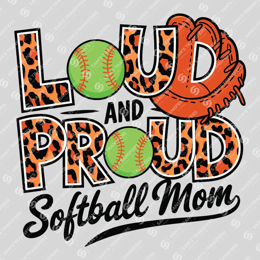Loud And Proud Softball Mom Ready-to-Press DTF Transfer | SAT06421