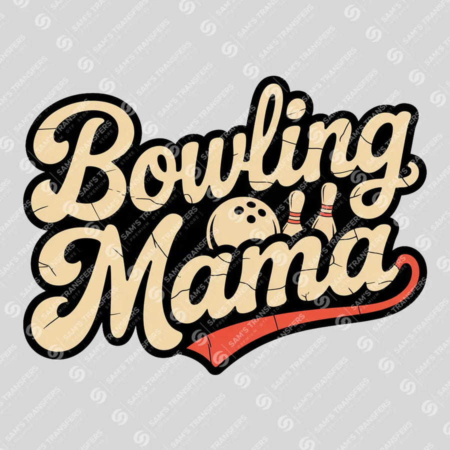 Bowling Mama Ready-to-Press DTF Transfer | SAT06483