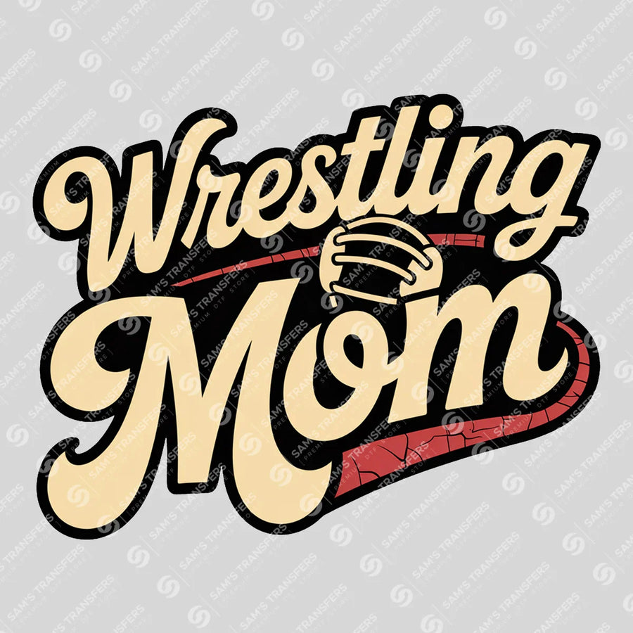 Wrestling Mom Ready-to-Press DTF Transfer | SAT06500