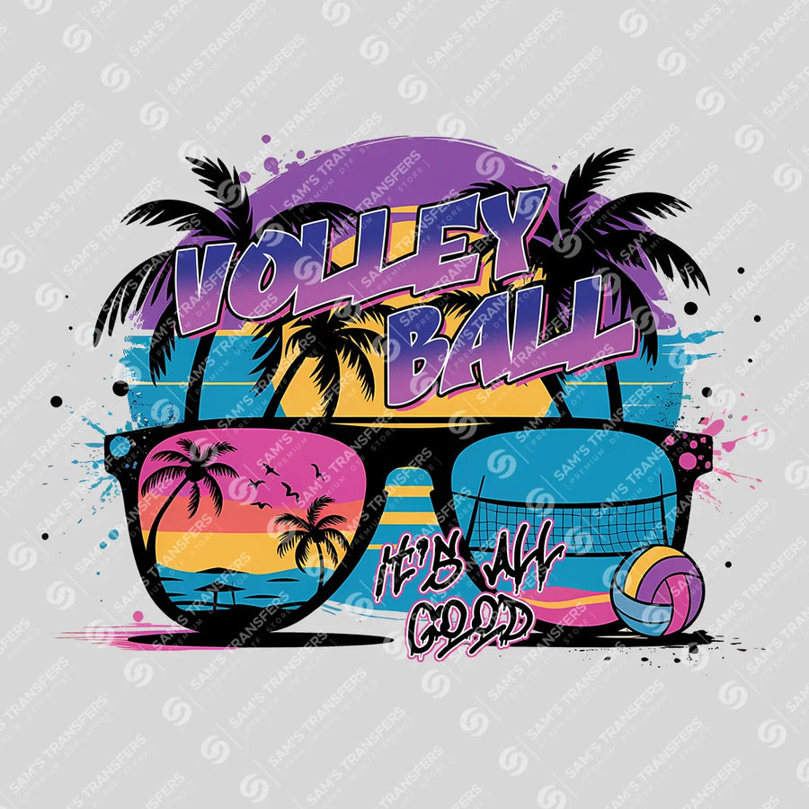 Volleyball It's All Good Ready-to-Press DTF Transfer | SAT06552