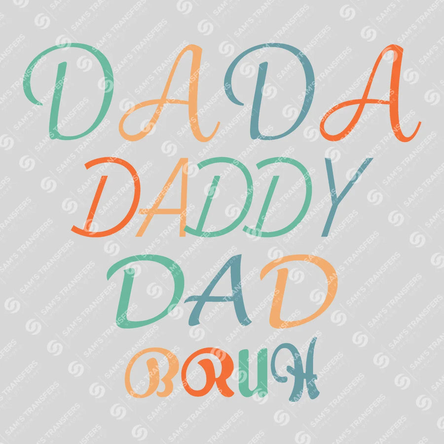 Dada Daddy Dad Bruh Ready-to-Press DTF Transfer | SAT06632