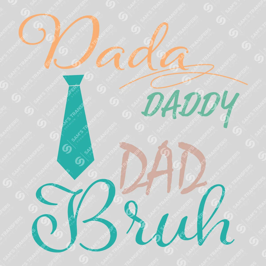 Dada Daddy Dad Bruh Tie Ready-to-Press DTF Transfer | SAT06637