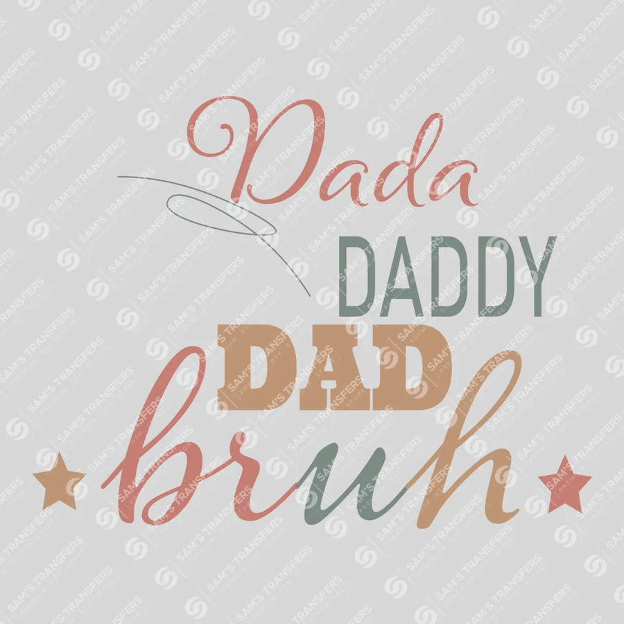 Dada Daddy Dad Bruh Muted Ready-to-Press DTF Transfer | SAT06643