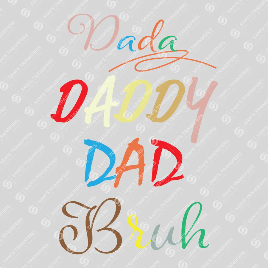Dada Daddy Dad Bruh Colorful Ready-to-Press DTF Transfer | SAT06657
