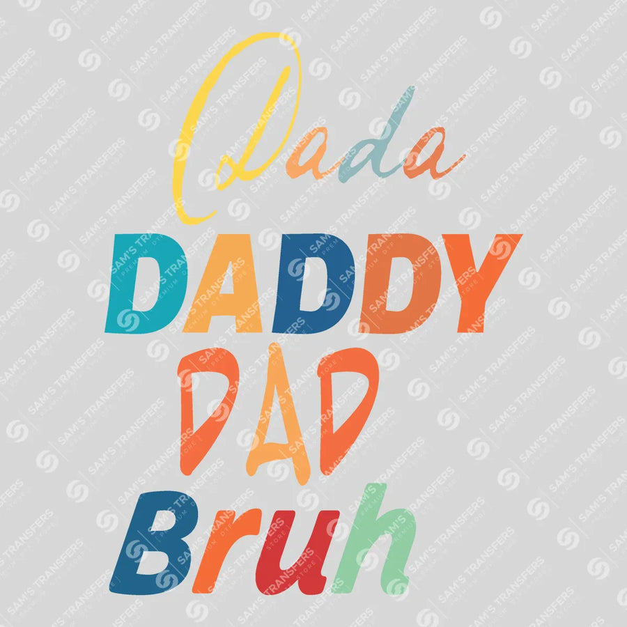 Dada Daddy Dad Bruh Bright Ready-to-Press DTF Transfer | SAT06658
