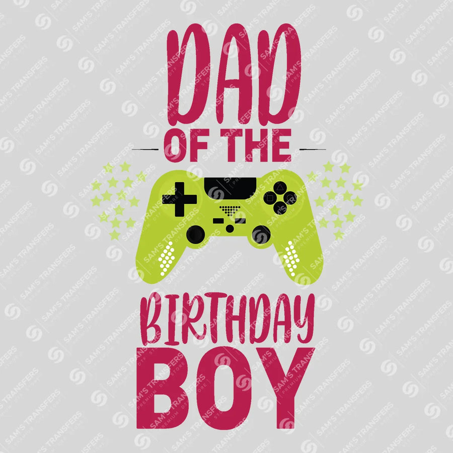 Dad Of The Birthday Boy Ready-to-Press DTF Transfer | SAT06664