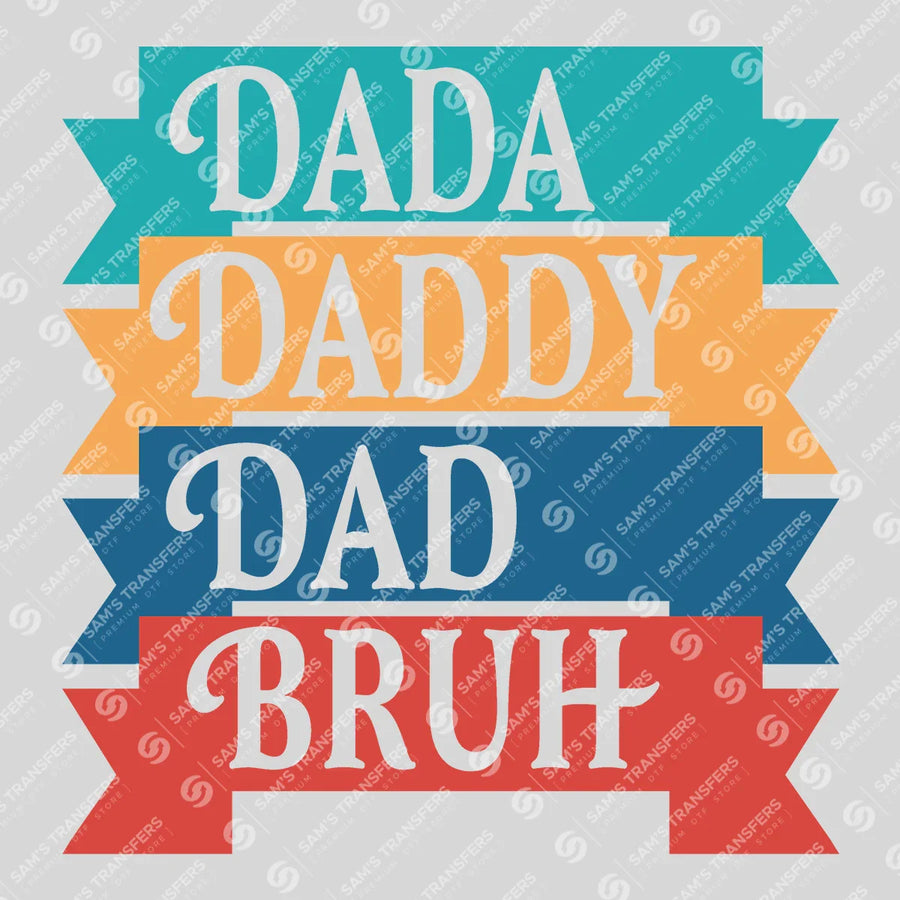 Dada Daddy Dad Bruh Banner Ready-to-Press DTF Transfer | SAT06668