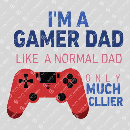 Apparel featuring a Gamer Dad Much Cooler-themed DTF transfer.