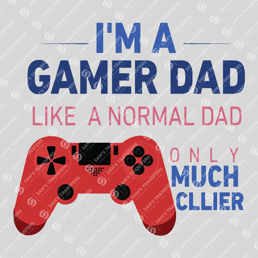 Gamer Dad Much Cooler Ready-to-Press DTF Transfer | SAT06673