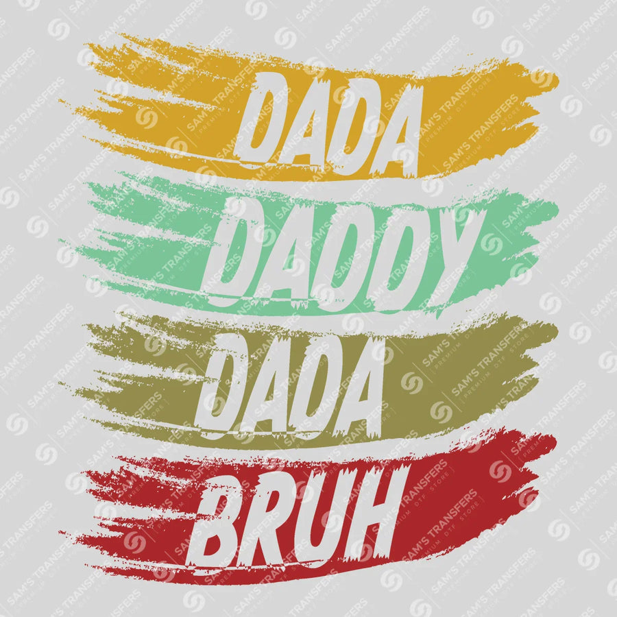 Dada Daddy Dad Bruh Brush Ready-to-Press DTF Transfer | SAT06677