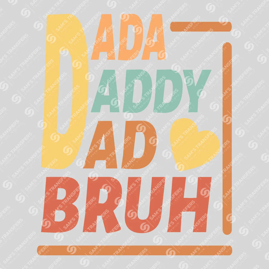 Dada Daddy Dad Bruh Heart Frame Ready-to-Press DTF Transfer | SAT06684