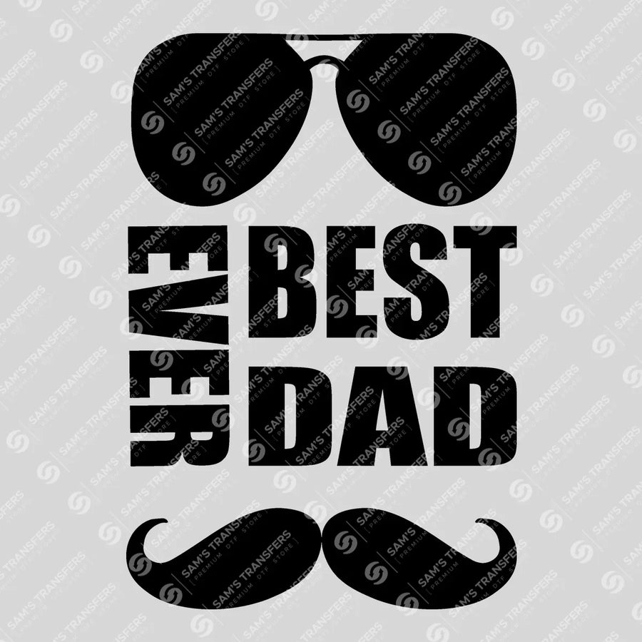 Best Dad Ever Sunglasses Ready-to-Press DTF Transfer | SAT06703