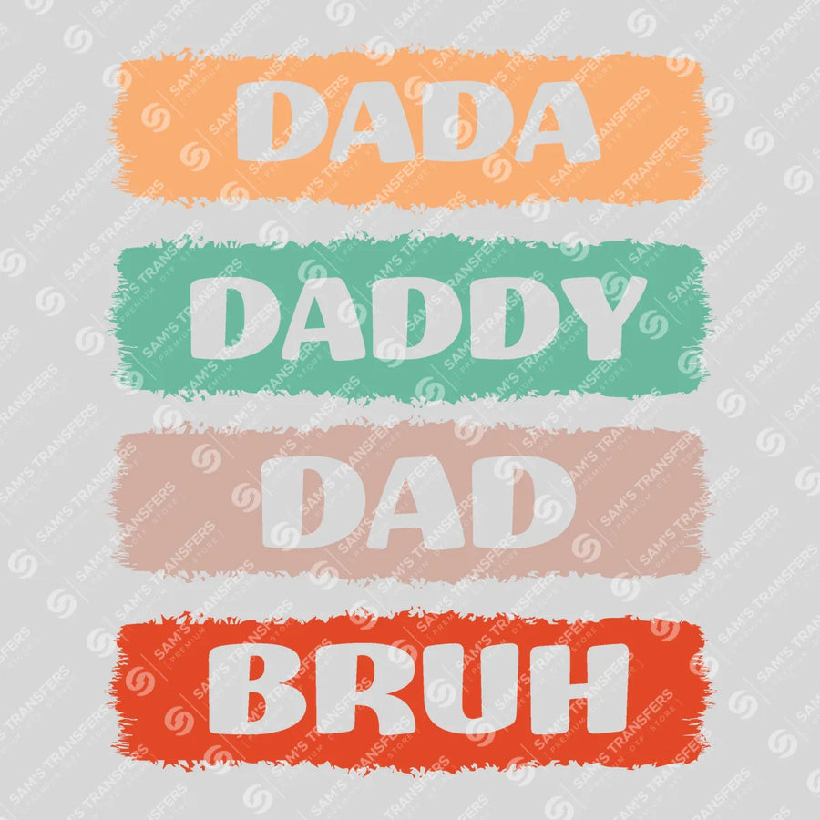 Dada Daddy Dad Bruh Brush Muted Ready-to-Press DTF Transfer | SAT06705