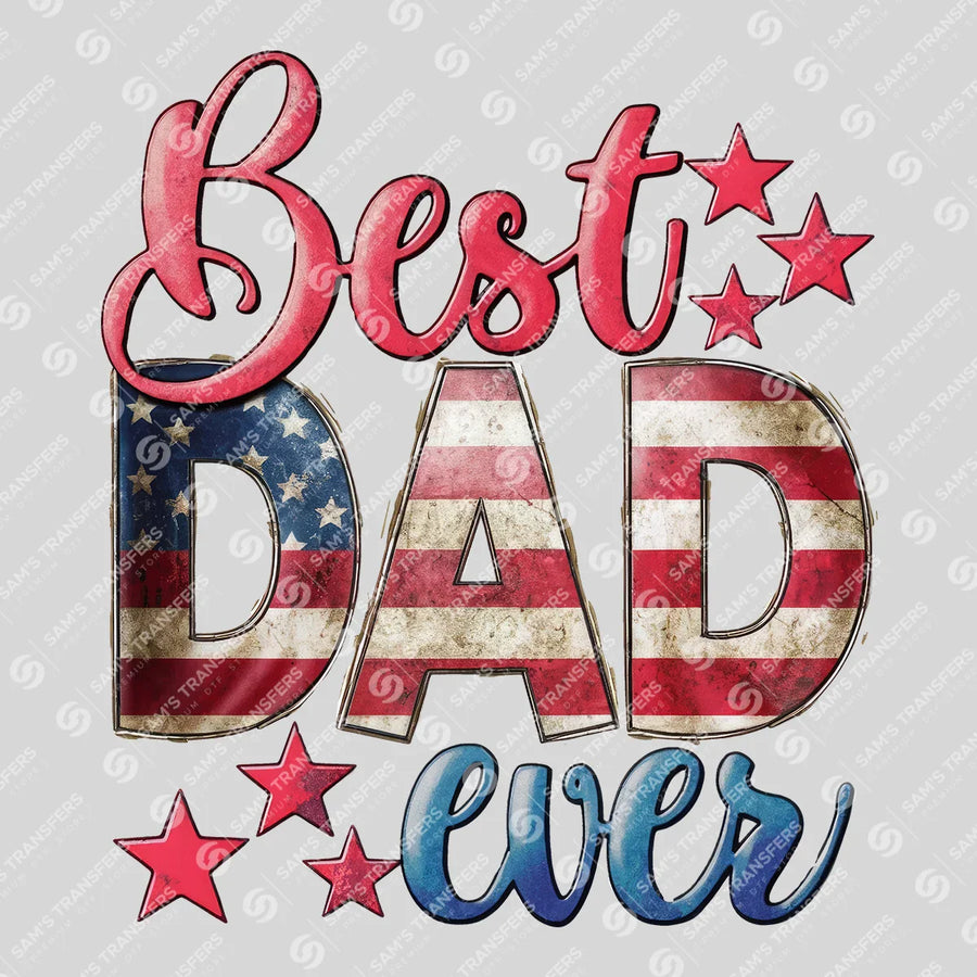 Best Dad Ever Flag Ready-to-Press DTF Transfer | SAT06712