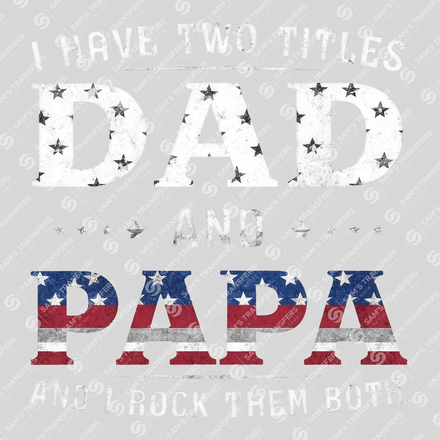 Dad And Papa Rock Them Both Ready-to-Press DTF Transfer | SAT06727
