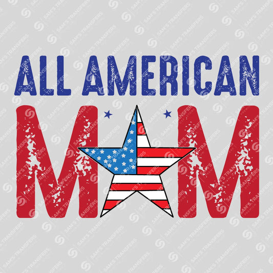 Apparel featuring a All American Mom Star-themed DTF transfer.