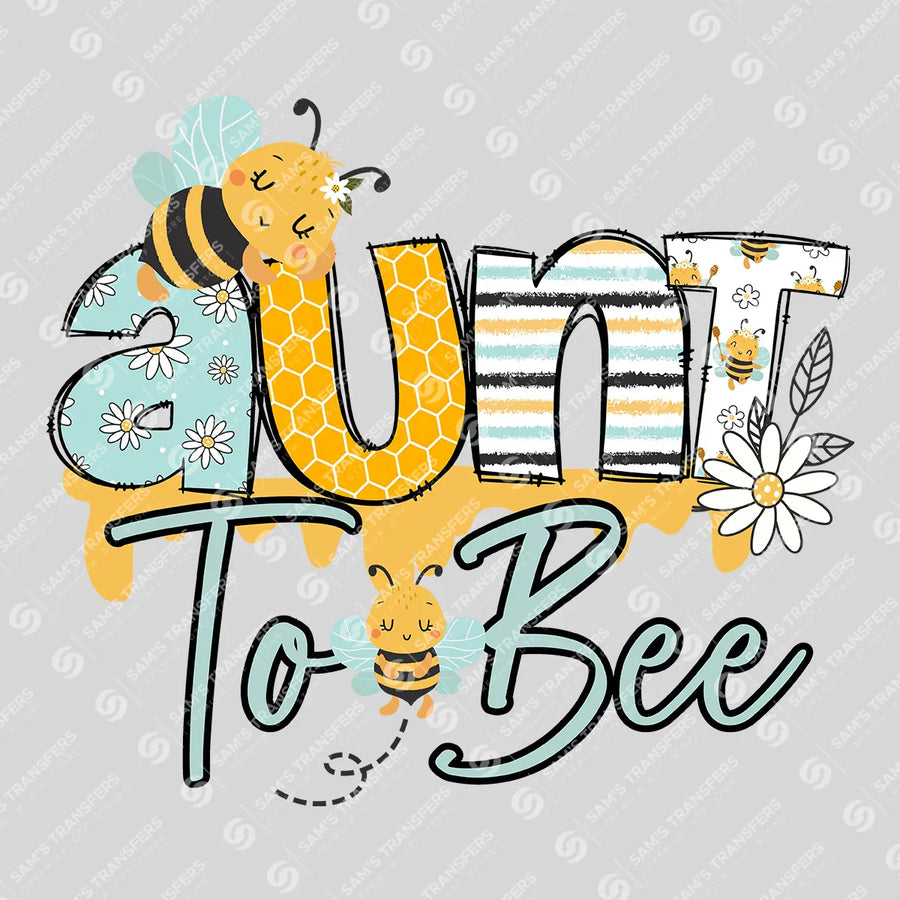 Aunt To Bee Ready-to-Press DTF Transfer | SAT06783