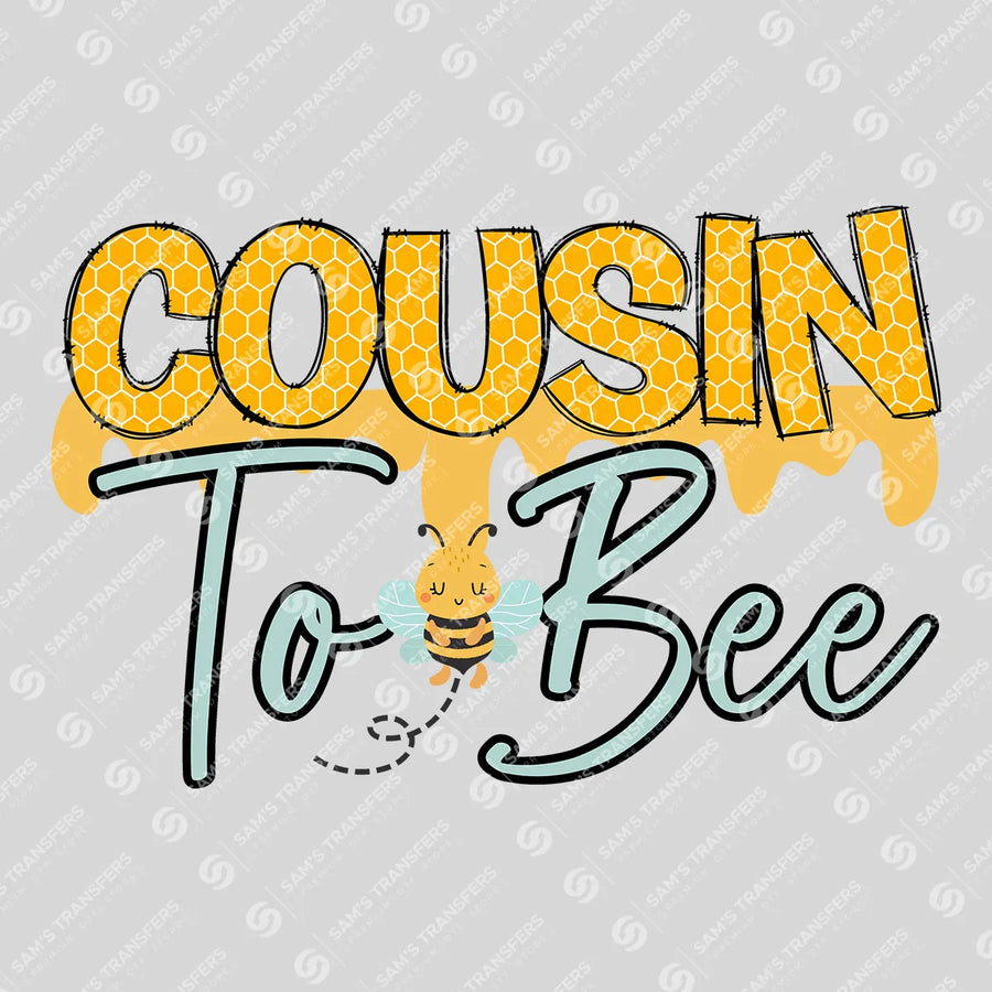 Cousin To Bee Honeycomb Ready-to-Press DTF Transfer | SAT06815