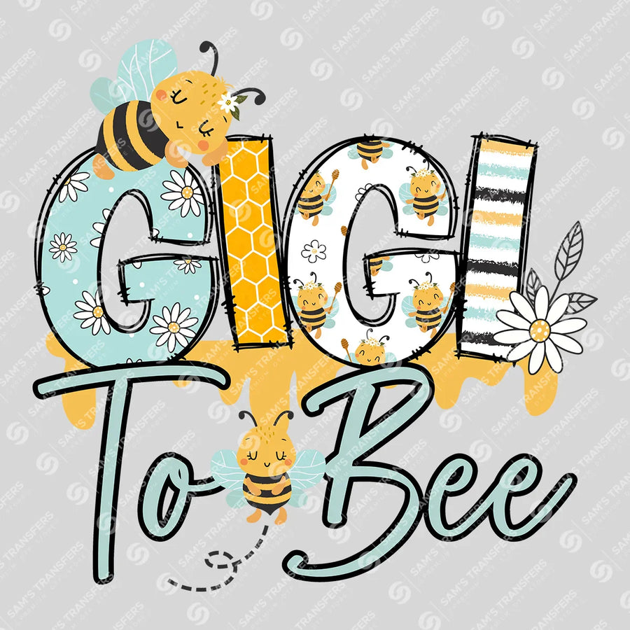 Gigi To Bee Ready-to-Press DTF Transfer | SAT06821