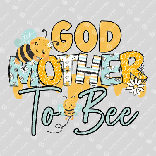 Apparel featuring a Godmother To Bee-themed DTF transfer.