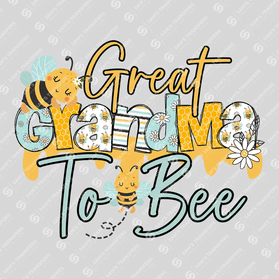 Great Grandma To Bee Ready-to-Press DTF Transfer | SAT06837