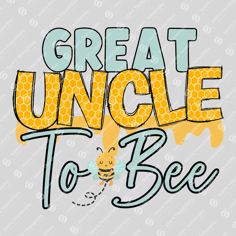 Great Uncle To Bee Ready-to-Press DTF Transfer | SAT06839
