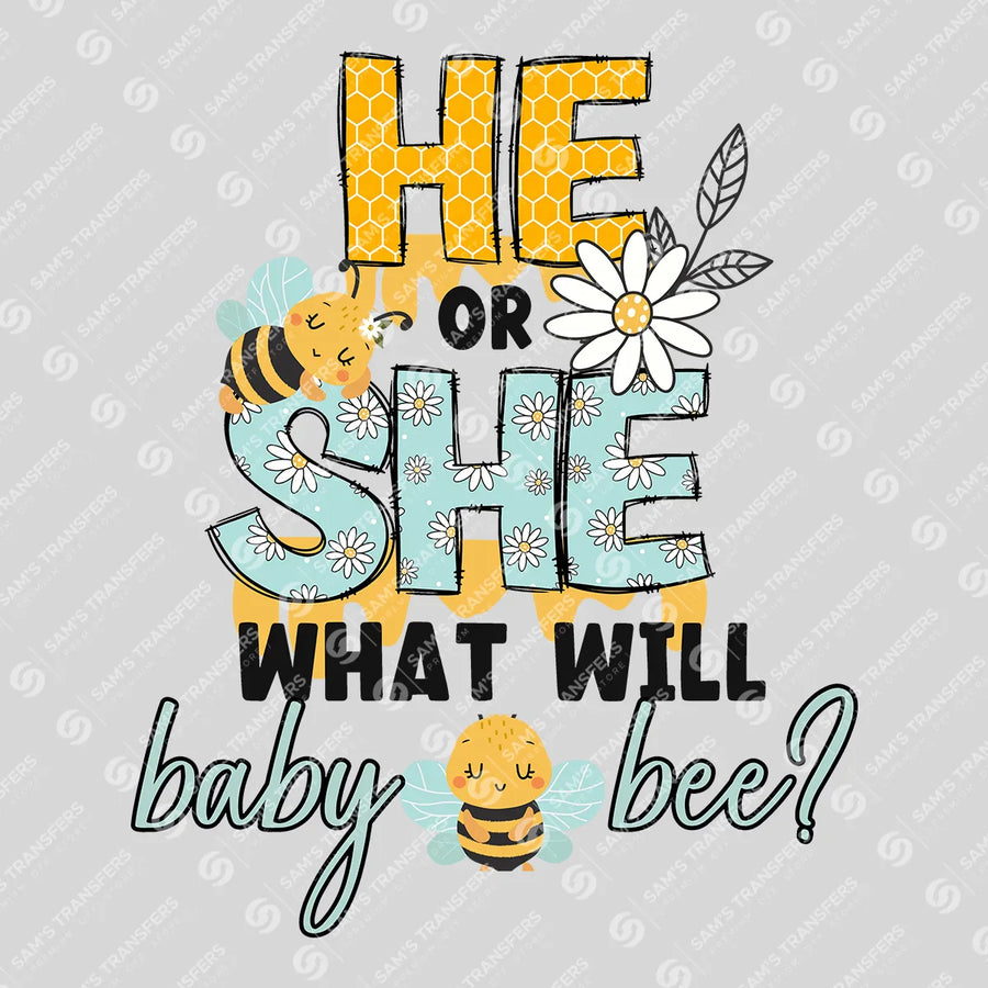 He Or She What Will Baby Bee Ready-to-Press DTF Transfer | SAT06840