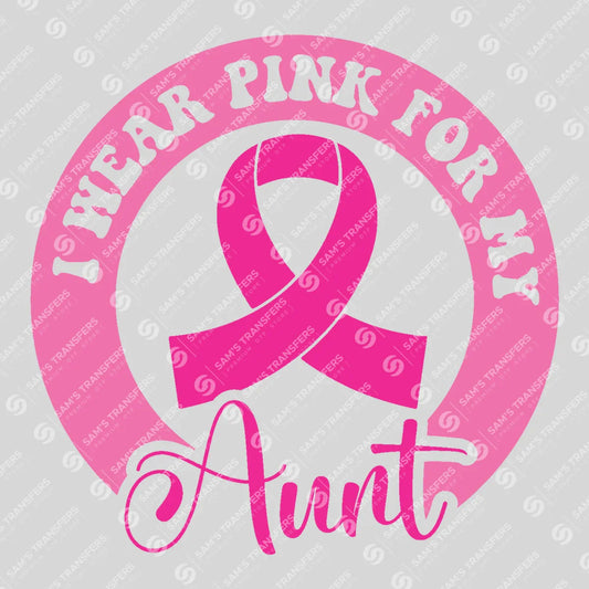 Apparel featuring a I Wear Pink For My Aunt-themed DTF transfer.