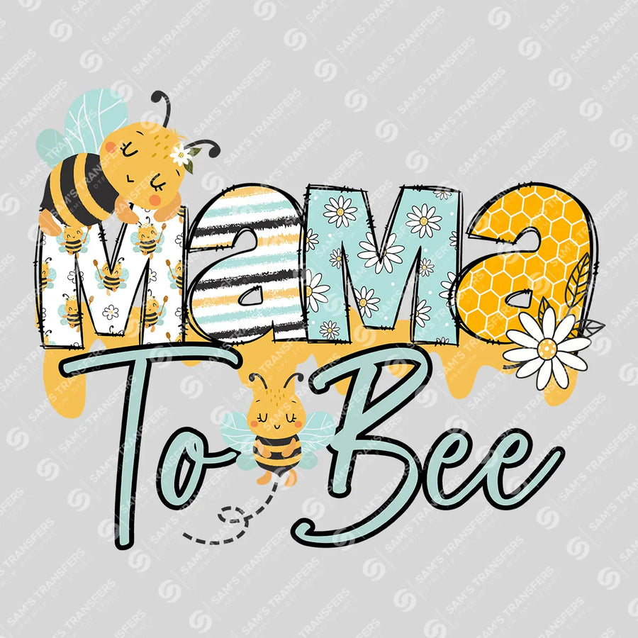 Mama To Bee Ready-to-Press DTF Transfer | SAT06852