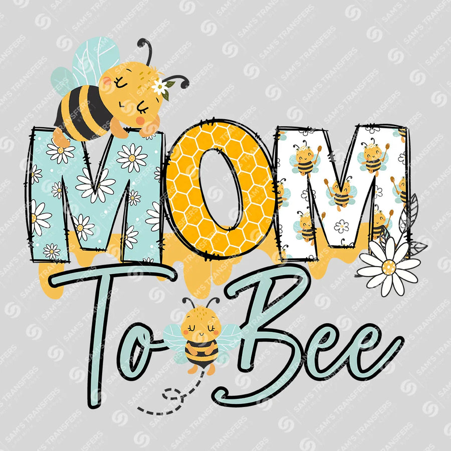 Mom To Bee Ready-to-Press DTF Transfer | SAT06862