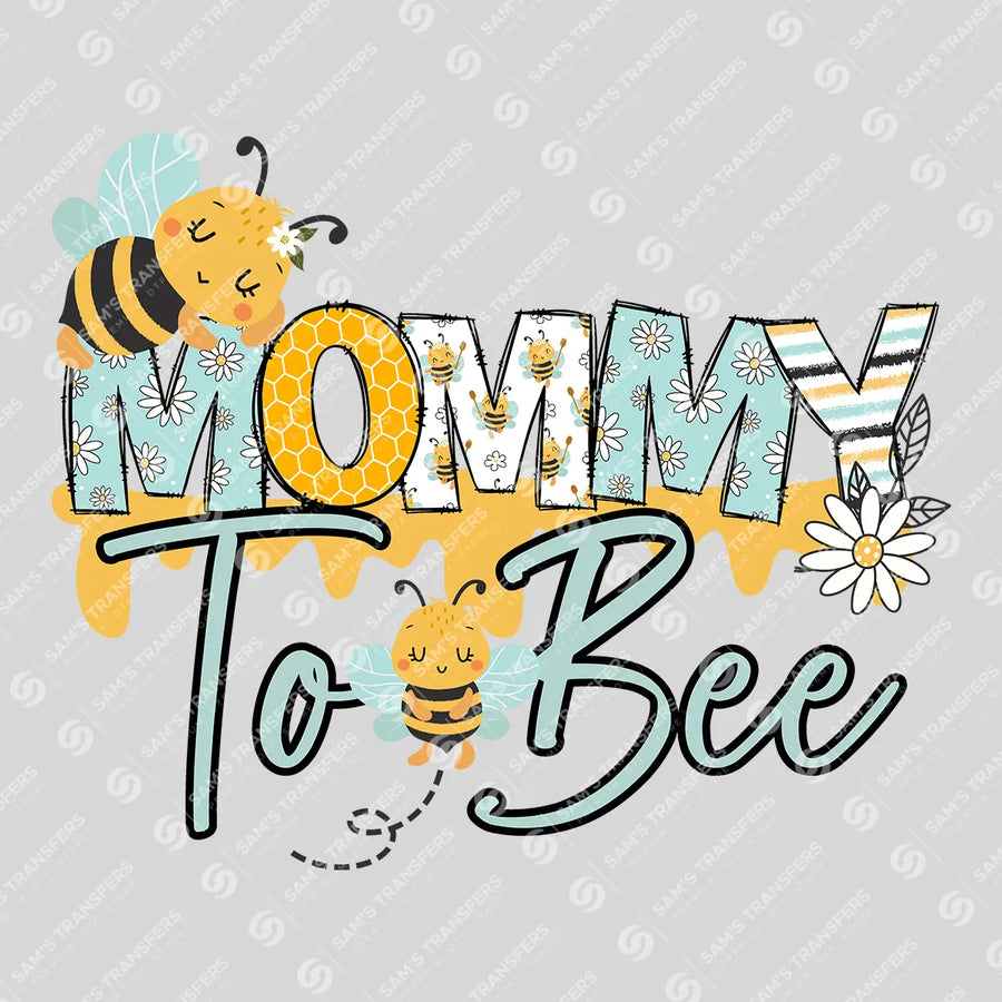 Mommy To Bee Ready-to-Press DTF Transfer | SAT06866