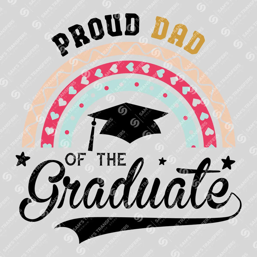 Proud Dad Of The Graduate Ready-to-Press DTF Transfer | SAT06883