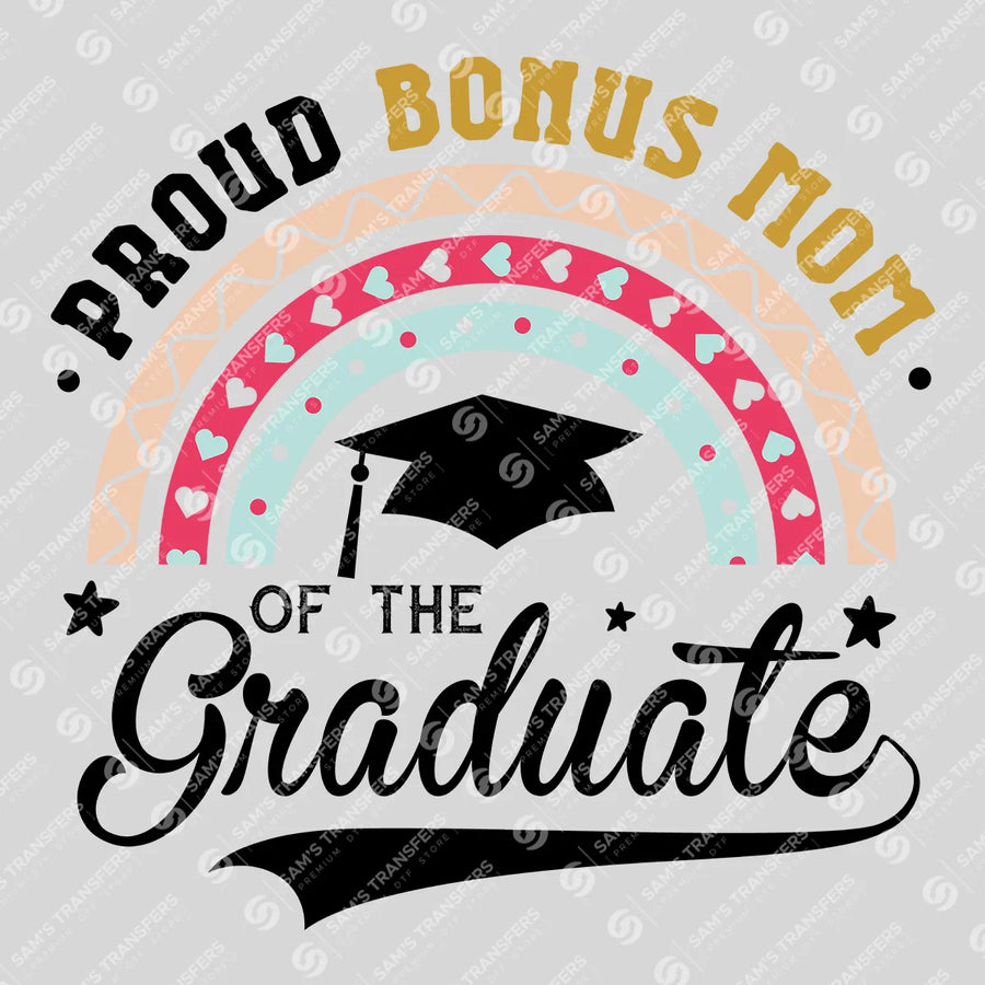 Proud Bonus Mom Of The Graduate Ready-to-Press DTF Transfer | SAT06911