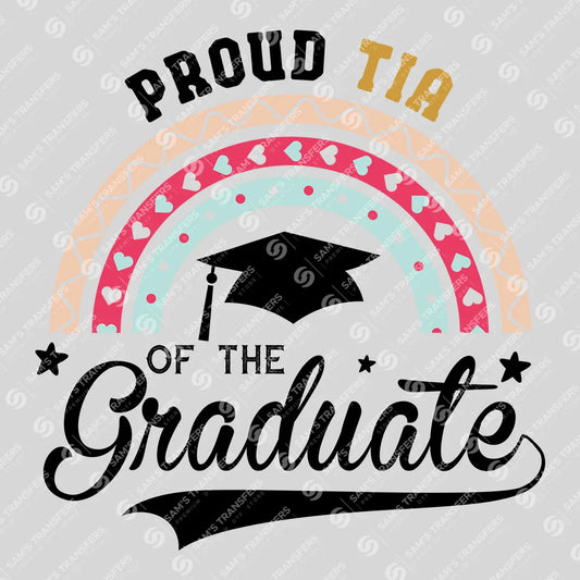 Apparel featuring a Proud Tia Of The Graduate-themed DTF transfer.