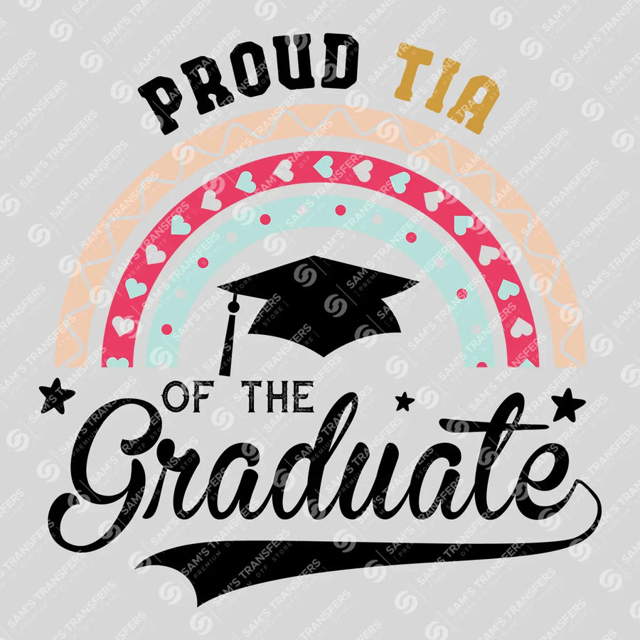Proud Tia Of The Graduate Ready-to-Press DTF Transfer | SAT06914