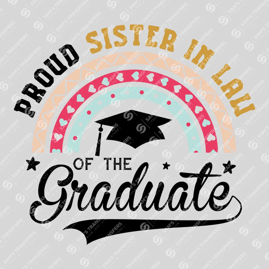 Proud Sister In Law Of The Graduate Ready-to-Press DTF Transfer | SAT06922