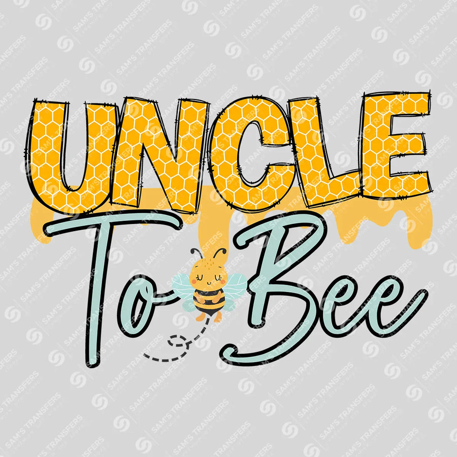 Uncle To Bee Ready-to-Press DTF Transfer | SAT06932