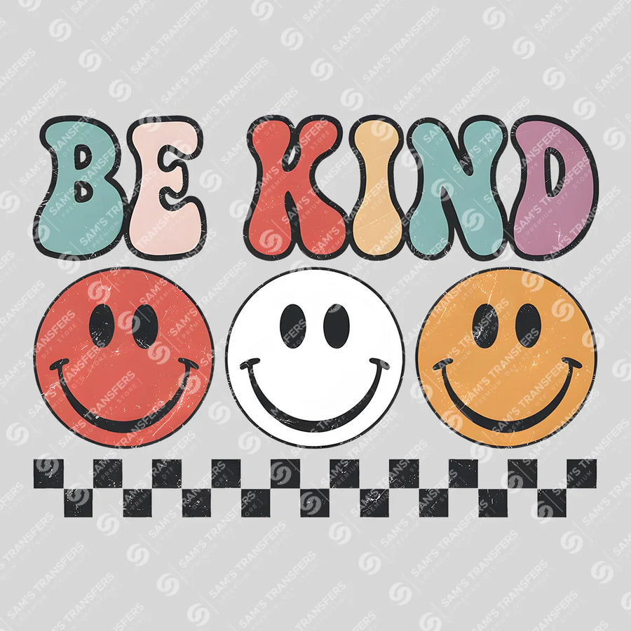 Be Kind Smiley Faces Ready-to-Press DTF Transfer | SAT06965