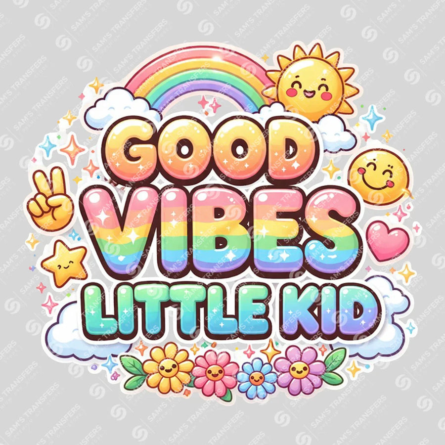 Good Vibes Little Kid Ready-to-Press DTF Transfer | SAT06980