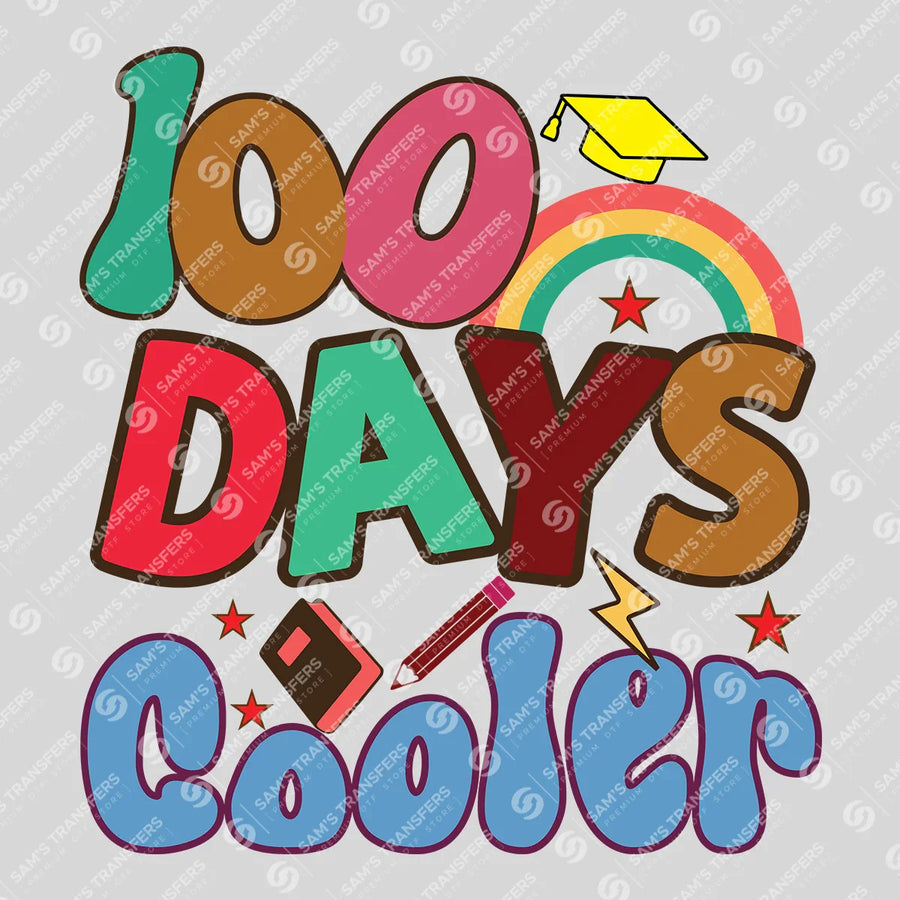 100 Days Cooler Ready-to-Press DTF Transfer | SAT06998