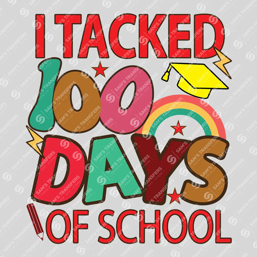 I Tackled 100 Days Of School Ready-to-Press DTF Transfer | SAT07000