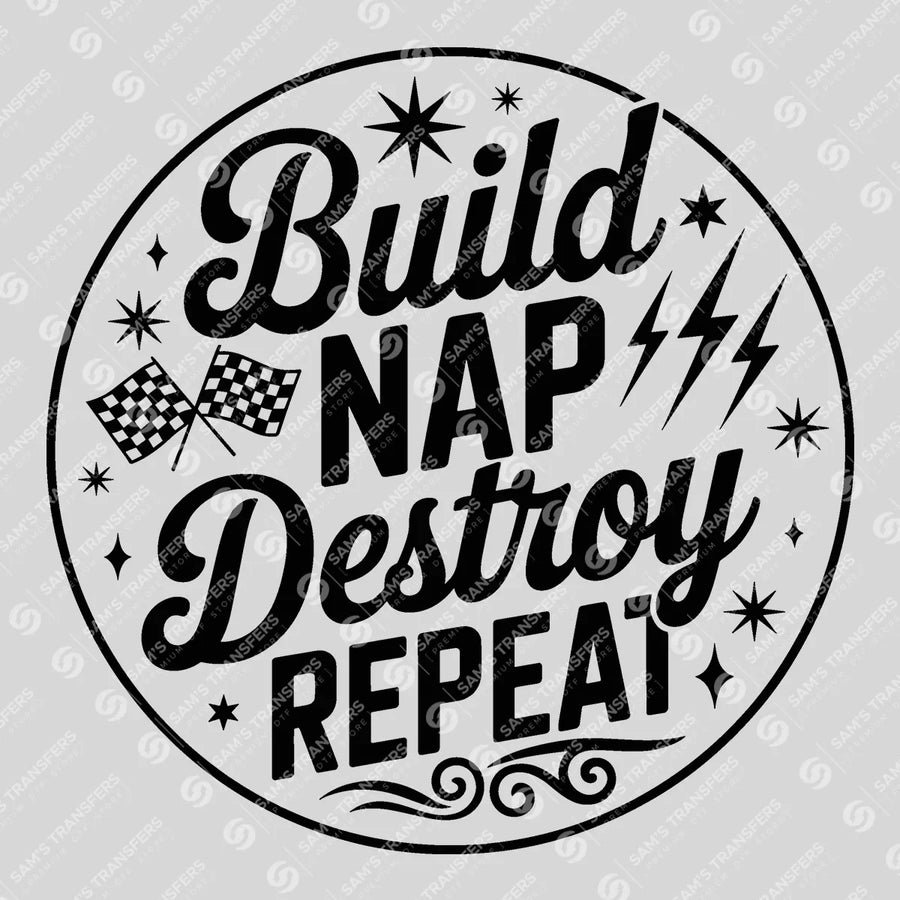 Build Nap Destroy Repeat Ready-to-Press DTF Transfer | SAT07004